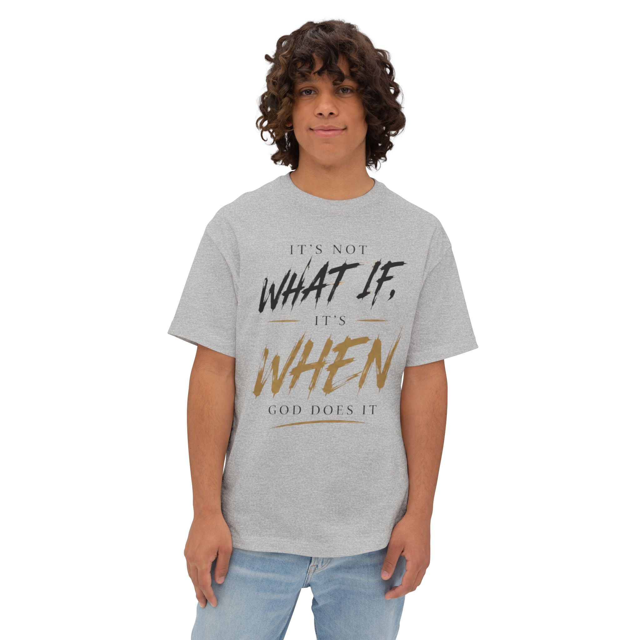 "It's Not What If, It's When God Does It" Christian Oversized T-Shirt