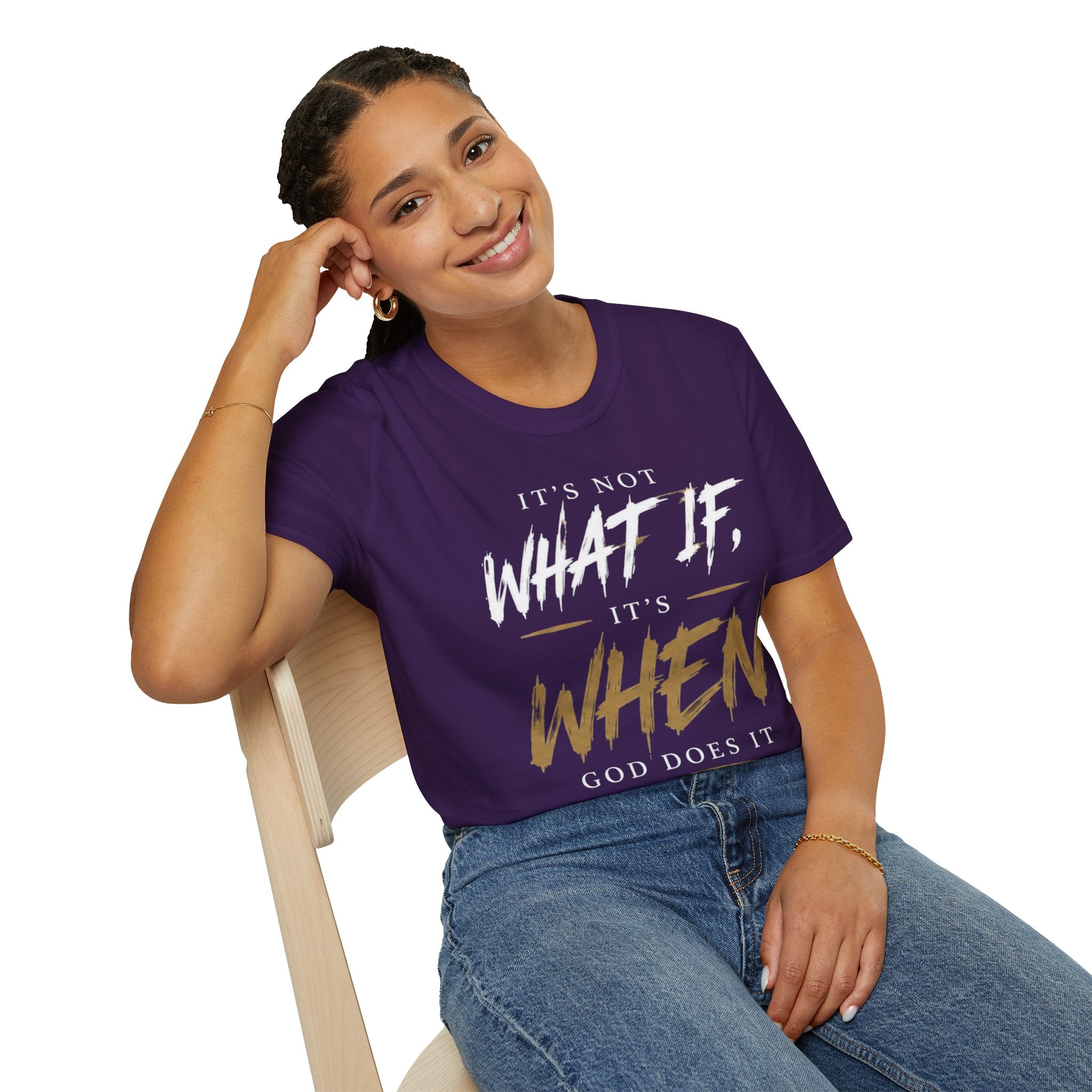 "It's Not What If, It's When God Does It" — Christian T- Shirt