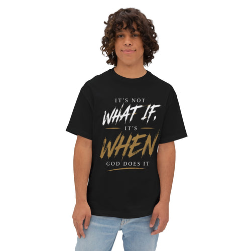 "It's Not What If, It's When God Does It" Christian Oversized T-Shirt